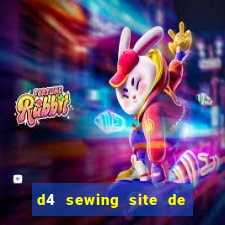 d4 sewing site de relacionamento login